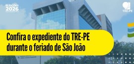Expediente do TRE-PE será reduzido no dia 23 de junho