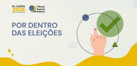 Série de reportagens no Portal do TSE explica, de forma didática, as regras das Eleições 2026. C...