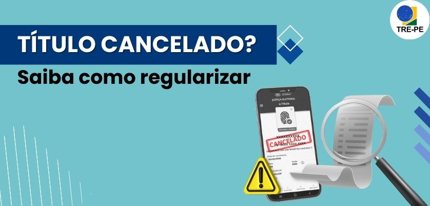 Teve o título cancelado? Saiba como regularizar