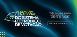 TSE promove Semana Nacional do Sistema Eletrônico de Votação