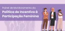 Painel de Monitoramento da Política de Incentivo à Participação Feminina