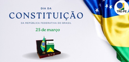 25 de março: Dia da Constituição