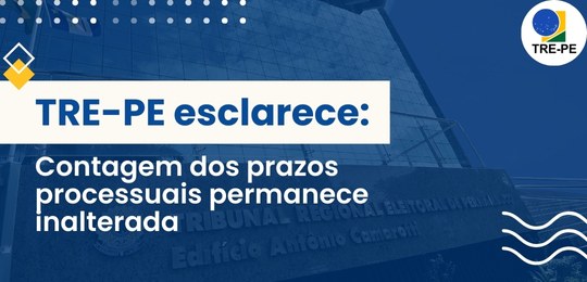 Contagem de prazos processuais permanece inalterada no TRE-PE CNJ divulgou novas regras sobre prazos processuais, mas Justiça Eleitoral ainda não aderiu às mu...