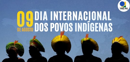 Dia Internacional dos Povos Indígenas: Justiça Eleitoral reforça direitos dos povos originários Dia Internacional dos Povos Indígenas: Justiça Eleitoral reforça direitos dos povos originários