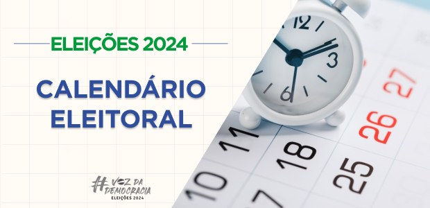 Eleições 2024 : Calendário eleitoral Eleições 2024 : Calendário eleitoral