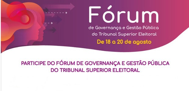 Fórum de Governança e Gestão Pública do TSE