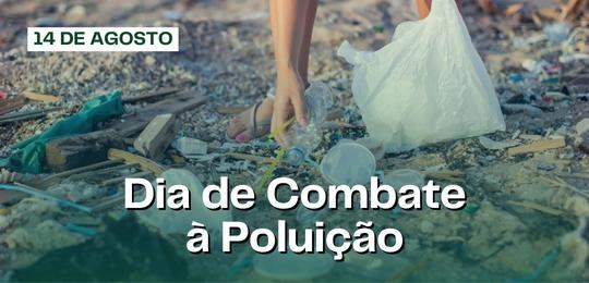 Hoje é o dia de Combate à Poluição Assessoria de Gestão Socioambiental do TRE-PE lembra a data