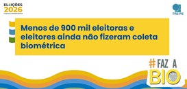 Menos de 900 mil eleitoras e eleitores ainda não fizeram coleta biométrica
