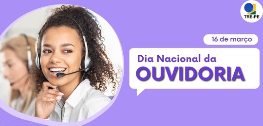 Ouvidoria do TRE Pernambuco fortalece elo com a sociedade