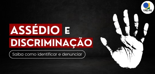 Saiba como identificar e denunciar casos de assédio moral, sexual e discriminação Saiba como identificar e denunciar casos de assédio moral, sexual e discriminação