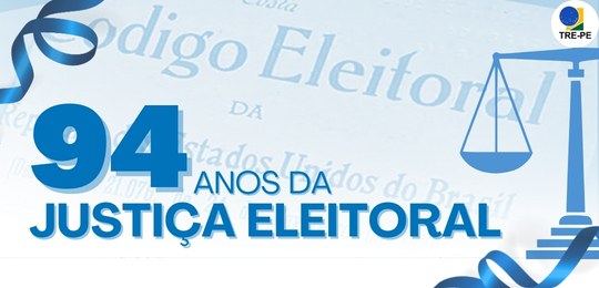 TRE-PE- 94 anos da Justiça eleitoral TRE-PE- 94 anos da Justiça eleitoral