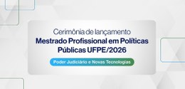 Cerimônia de lançamento Mestrado Profissional em Políticas Públicas acontece dia 9 de junho