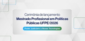 Cerimônia de lançamento Mestrado Profissional em Políticas Públicas acontece dia 9 de junho