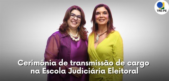 TRE-PE - Cerimônia de transmissão de cargo na EJE acontece nesta segunda A desembargadora eleitoral substituta Virgínia Gondim assume a direção da escola