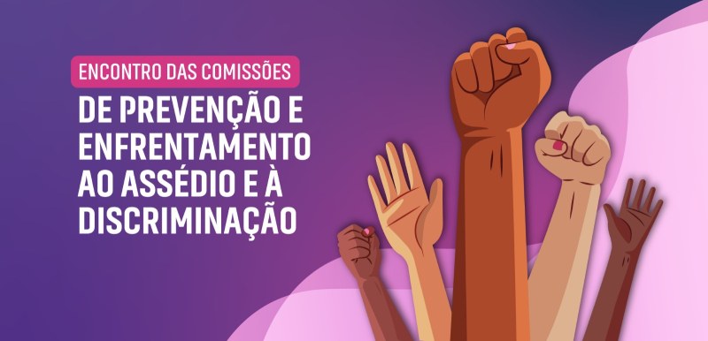 TRE-PE- CNJ promove Encontro de Prevenção e Enfrentamento ao Assédio e a Discriminação CNJ promove Encontro de Comissões de Prevenção e Enfrentamento do Assédio e da Discriminação no ...