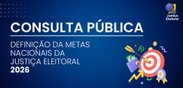 Começa dia 23 de maio pesquisa pública para definir metas da Justiça Eleitoral para 2026