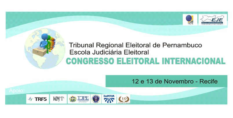 TRE-PE - Congresso Eleitoral Internacional - para notícias Congresso Eleitoral Internacional - imagem para notícias