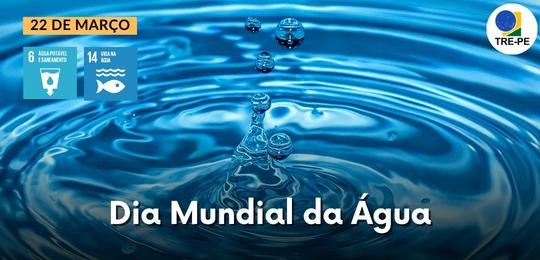 TRE-PE - Dia Mundial da Água