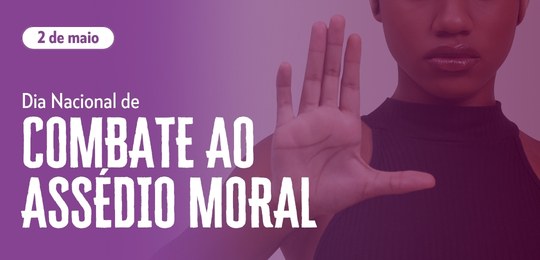 Dia Nacional de Combate ao Assédio Moral: TRE-PE intensifica ações de prevenção