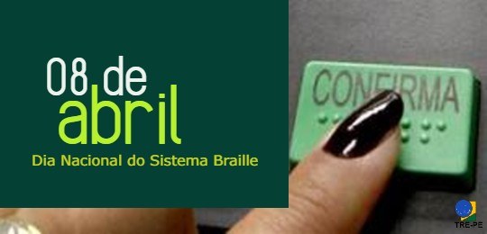 TRE-PE - Dia Nacional do Sistema Braile