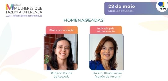 TRE-PE e EJE realizam 9ª edição do prêmio Mulheres que Fazem a Diferença TRE-PE e EJE realizam 9ª edição do prêmio Mulheres que Fazem a Diferença