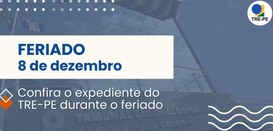 TRE-PE não terá expediente na segunda (8) por causa do feriado da padroeira do Recife