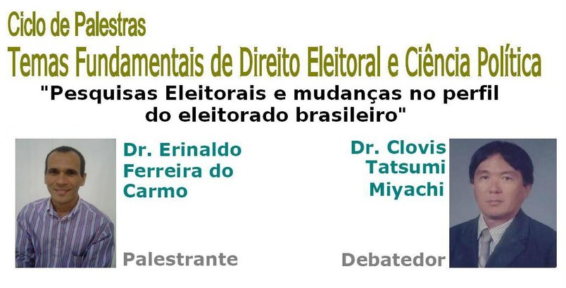 TRE-PE - Palestrantes da 3ª Palestra do Ciclo - EJE Ciclo de Palestras "Temas Fundamentais de Direito Eleitoral e Ciência Política" - 3ª Palestra