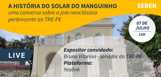 TRE-PE promove live sobre o solar do Manguinho Live Solar do Manguinho