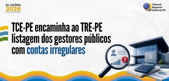 TRE-PE recebe lista dos gestores públicos com contas irregulares