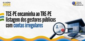 TRE-PE recebe lista dos gestores públicos com contas irregulares
