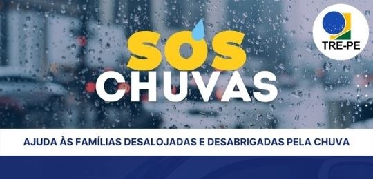 TRE-PE SOS Chuvas Campanha de arrecadação para famílias desalojadas e desabrigadas pelas chuvas