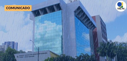 TRE-PE tem expediente remoto em função das chuvas