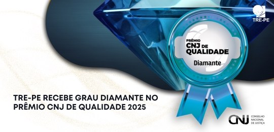 TRE Pernambuco recebe o selo Diamante no Prêmio CNJ de Qualidade