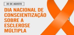 30 de agosto: Dia Nacional de Conscientização sobre a Esclerose Múltipla