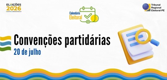 Convenções partidárias para escolha de candidatos começam nesta segunda-feira (20)