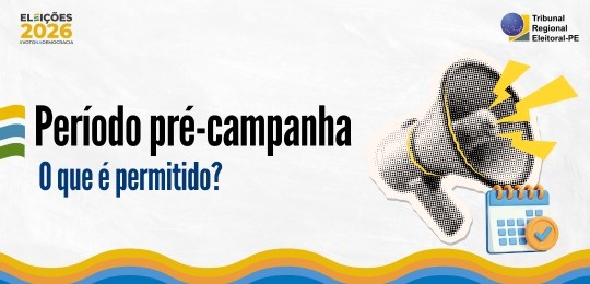 Cuidados para não infringir a lei eleitoral na pré-campanha