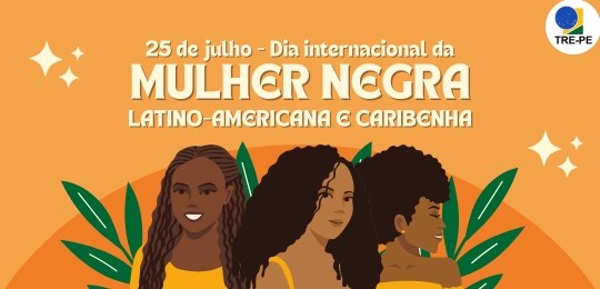 Dia Internacional da Mulher Negra Latino-Americana e Caribenha: enfrentamento à discriminação racial, social e de gênero Dia Internacional da Mulher Negra Latino-Americana e Caribenha: enfrentamento à discriminação ra...