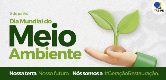 Dia Mundial do Meio Ambiente 2024 Dia Mundial do Meio Ambiente