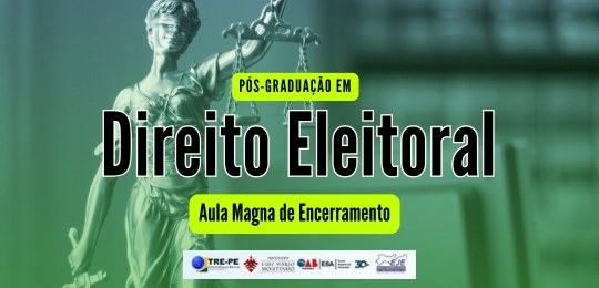 TRE-PE ENCERAMENTO PÓS GRADUAÇÃO DIREITO ELEITORAL