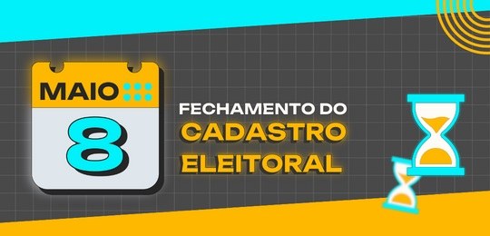 Fechamento do cadastro 2024 Fundo nas cores cinza, azul claro e amarelo. No centro, a expressão 'fechamento do cadastro elei...