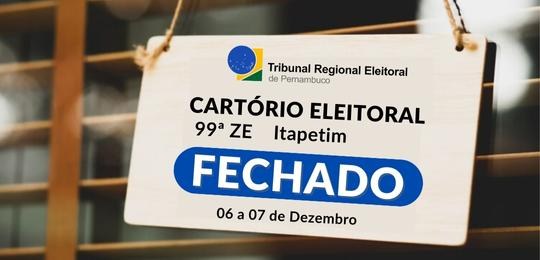 Cartório da 99ª Zona Eleitoral ficará fechado nos dias 06 a 07 de dezembro de 2022
