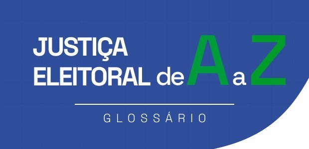 Glossário explica o que é alistamento eleitoral Ação é fundamental para quem deseja votar e se candidatar nas eleições - Justiça de A a Z