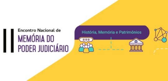 II Encontro Nacional de Memória do Poder Judiciário II Encontro Nacional de Memória do Poder Judiciário