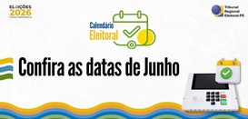 Junho começa com datas importantes no calendário eleitoral