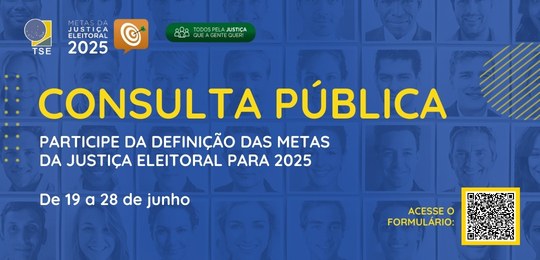 Justiça Eleitoral realiza consulta pública para definir as Metas da Justiça Eleitoral em 2025