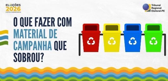 Sobrou material de campanha? TRE-PE orienta destinação para cooperativas de catadores