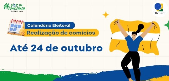 TRE-PE - Calendário eleitoral: prazo para realização de comícios termina nesta quinta-feira (24) TRE-PE - Calendário eleitoral: prazo para realização de comícios termina nesta quinta-feira (24)