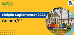 TRE-PE - Campanha para eleição suplementar em Goiana começa nesta terça-feira (25)
