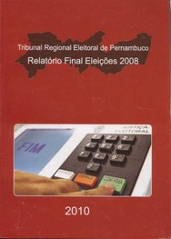 Capa do relatório das eleições de 2008, com a imagem do mapa de Pernambuco e de uma urna eletrôn...