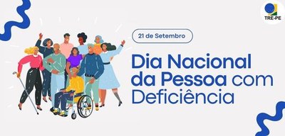 TRE-PE celebra o Dia Nacional de Luta da Pessoa com Deficiência